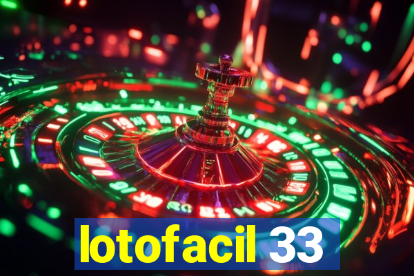 lotofacil 33